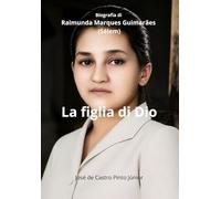 La figlia di Dio: Biografia di Raimunda Marques Guimarães (Sélem)