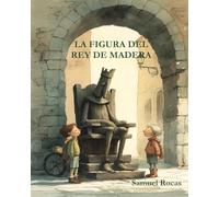 La Figura del Rey de Madera