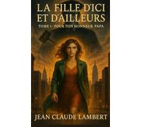La fille d'ici et d'ailleurs: Pour ton honneur Papa