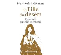 La Fille du désert - Une vie avec Isabelle Eberhardt