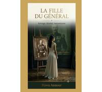 La fille du général: Héritage, Identité, transmission