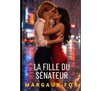 La Fille du Sénateur (Passions Interdites)
