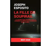 La fille du soupirail: « Le secret était enterré sous le charbon. La vérité, elle, murmurait dans le noir. »