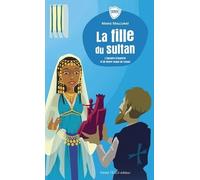 La fille du sultan: L'histoire d'Ismérie et de Notre-Dame de Liesse