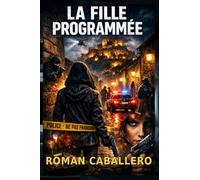 La Fille Programmée: Un thriller policier addictif: 2 (Les Innocents du Pouvoir)