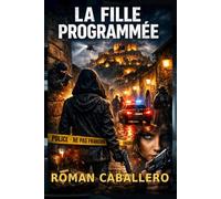 La Fille Programmée: Un thriller policier addictif: 3 (Les Innocents du Pouvoir)