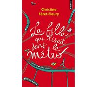 La Fille Qui Lisait Dans Le Metro. Roman (Points) (Points, P4775)