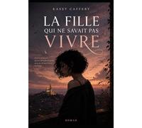 La fille qui ne savait pas vivre