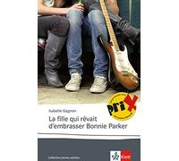 La fille qui revait d'embrasser Bonnie Parker: , Gagnon Paperback.