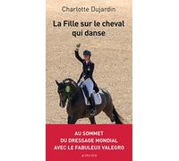 La Fille sur le cheval qui danse: CHARLOTTE DUJARDIN ET VALEGRO