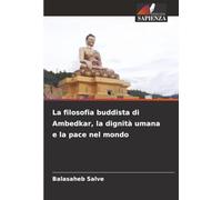 La filosofia buddista di Ambedkar, la dignità umana e la pace nel mondo