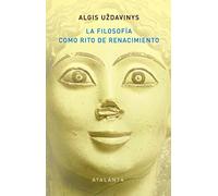 LA FILOSOFÍA COMO RITO DE RENACIMIENTO: DEL ANTIGUO EGIPTO AL NEOPLATONISMO (MEMORIA MUNDI, Band 155)
