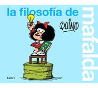 La filosofía de Mafalda (Lumen Gráfica)