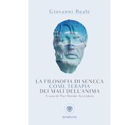 La filosofia di Seneca come terapia dei mali dell'anima (Tascabili Saggistica)