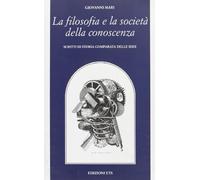 La filosofia e la società della conoscenza. Scritti di storia comparata delle idee
