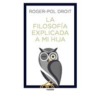 La filosofía explicada a mi hija