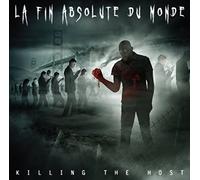 La Fin Absolute du Monde - Killing The Host