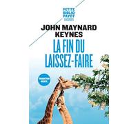 La fin du laissez-faire : Et autres textes sur le libéralisme