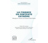 La finance en contexte extrême: Mélanges en l’honneur du Professeur Robert Wanda (Perspectives Organisationnelles)