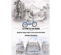 La fine di un sogno: Qualche tempo dopo la mia prima bicicletta