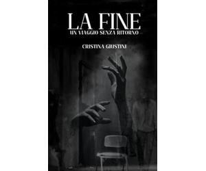 LA FINE: Un viaggio senza ritorno