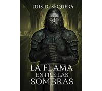 LA FLAMA ENTRE LAS SOMBRAS