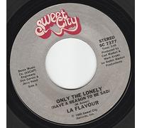 La Flavour - Only The Lonely (Have A Reason To Be Sad) / Can't Kill The Beat