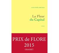 La Fleur du Capital: premier roman