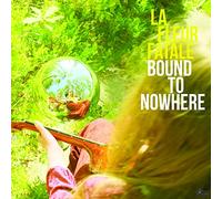 La Fleur Fatale - Bound to Nowhere My Dear Sorrow Ep [VINYL]
