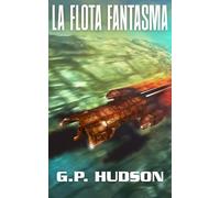 La Flota Fantasma: Una aventura épica de ópera espacial (Las Crónicas de Pike)