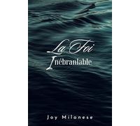 La Foi Inébranlable: La prière libère le pouvoir de Dieu qui peut déplacer des montagnes