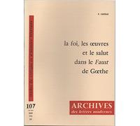 La foi, les œuvres et le salut dans le Faust de Goethe