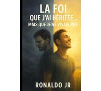 La Foi que J’ai Héritée… Mais Que Je ne Vivais Pas