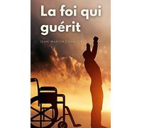 La foi qui guérit: le testament philosophique du Professeur Charcot