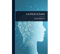 La Folie À Paris