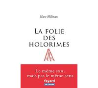 La folie des Holorimes