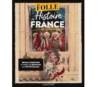 La Folle Histoire de France