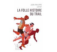 La folle histoire du trail