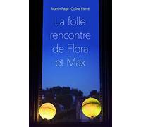 La folle rencontre de Flora et Max