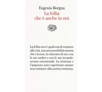 La follia che è anche in noi