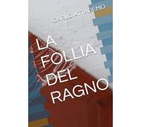 LA FOLLIA DEL RAGNO