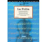 La Follia: The 25 Most Beautiful Classical Original Pieces: Les 25 plus belles pièces classiques originales pour violon et piano. Vol. 2. violin and piano.