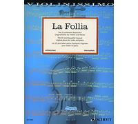 La Follia: The 25 Most Beautiful Classical Original Pieces: Les 25 plus belles pièces classiques originales pour violon et piano. Vol. 2. violin and piano.