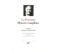 La Fontaine : Oeuvres complètes, tome I
