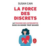 La Force des discrets (Littérature): Le pouvoir des introvertis dans un monde trop bavard