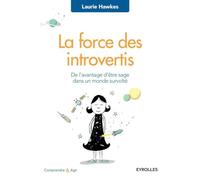 La force des introvertis: De l'avantage d'être sage dans un monde survolté.