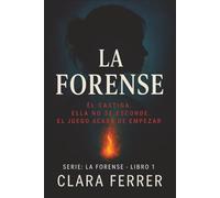 LA FORENSE: Él castiga. Ella no se esconde. El juego acaba de empezar.