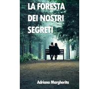 La Foresta dei nostri segreti