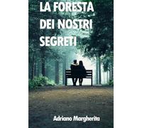 La Foresta dei nostri segreti