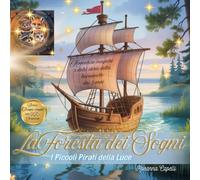 La Foresta dei Sogni: I piccoli Pirati della Luce